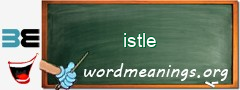 WordMeaning blackboard for istle